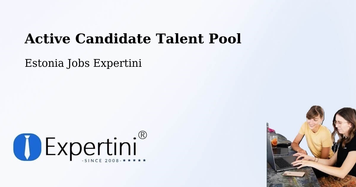 Active Candidate Talent Pool – Loo - Estonia Jobs Expertini