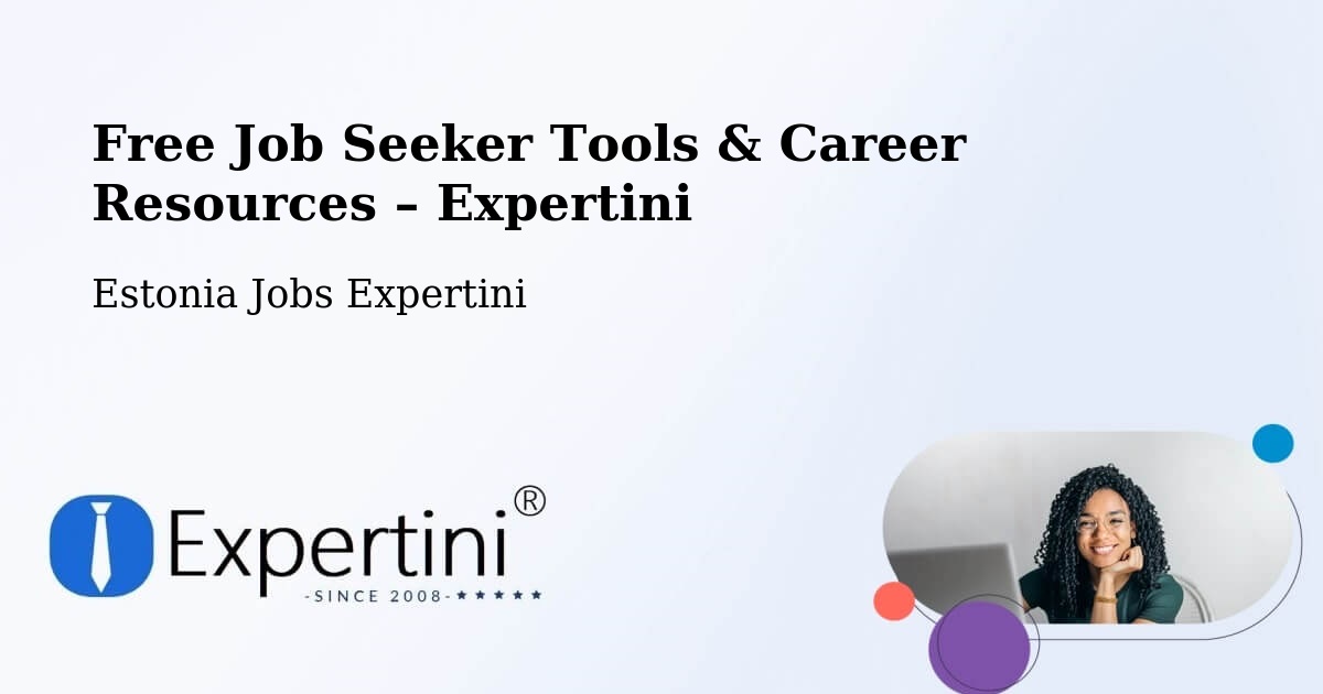 Free Job Seeker Tools & Career Resources – Loo - Loo, Estonia Jobs Expertini