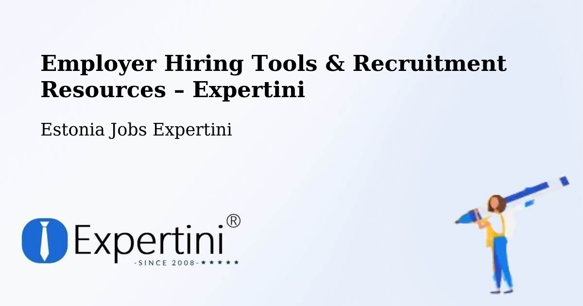 Employer Hiring Tools & Recruitment Resources – Loo - Loo, Estonia Jobs Expertini