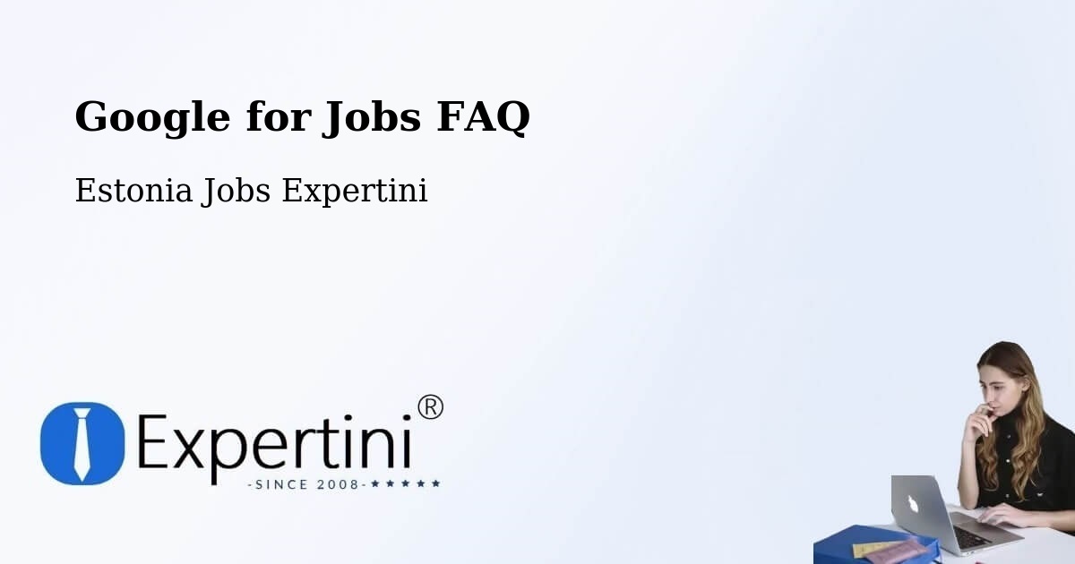 Google for Jobs Posting Guide – Loo - Estonia Jobs Expertini