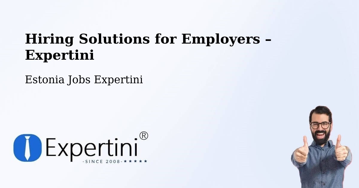 Hiring Solutions for Employers in Loo - Loo, Estonia Jobs Expertini