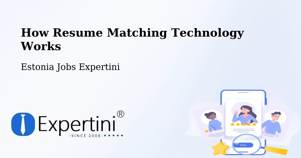 Resume Matching Technology & Hiring Optimization – Loo - Estonia Jobs Expertini
