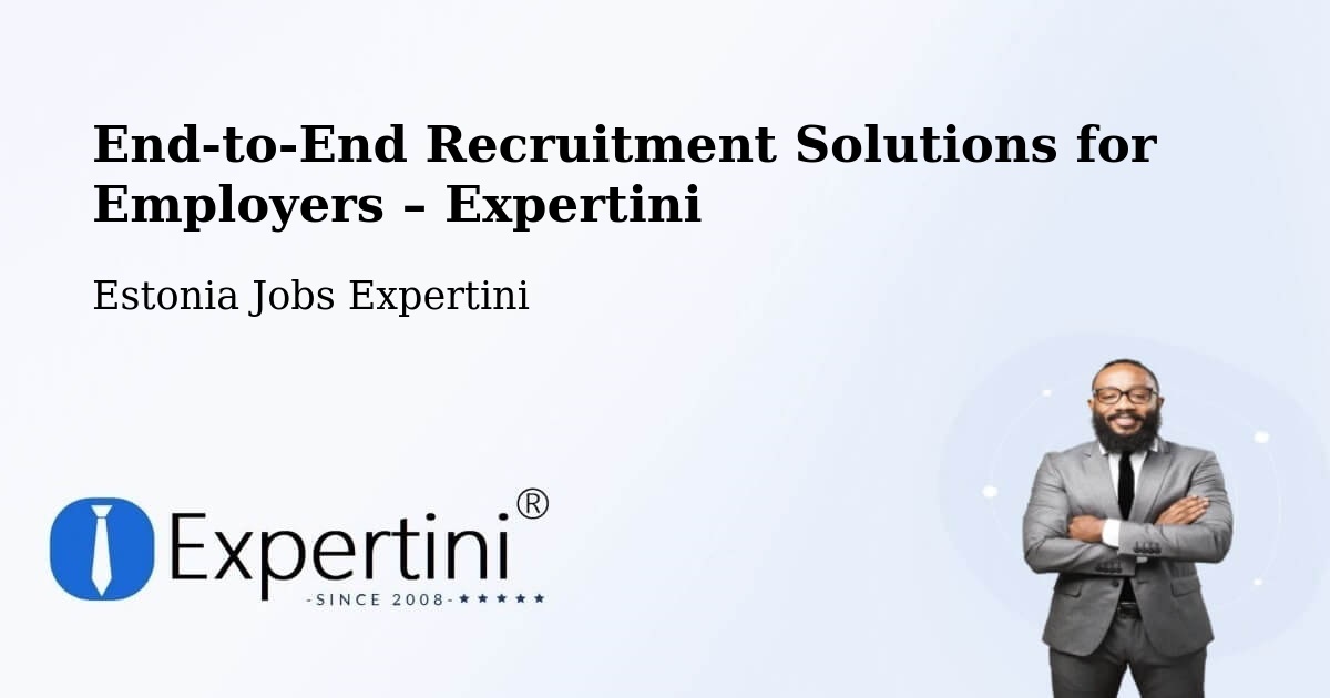 Recruitment Solutions for Employers – Loo - Loo, Estonia Jobs Expertini